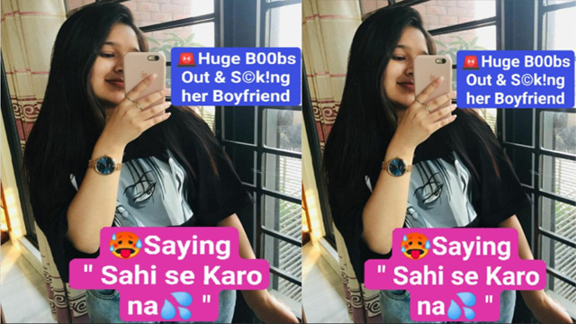 Latest Trending Sucking her Boyfriend – Giving Amazing Blowjob – Sahi se Karo